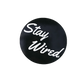 Stay Wired Sticker