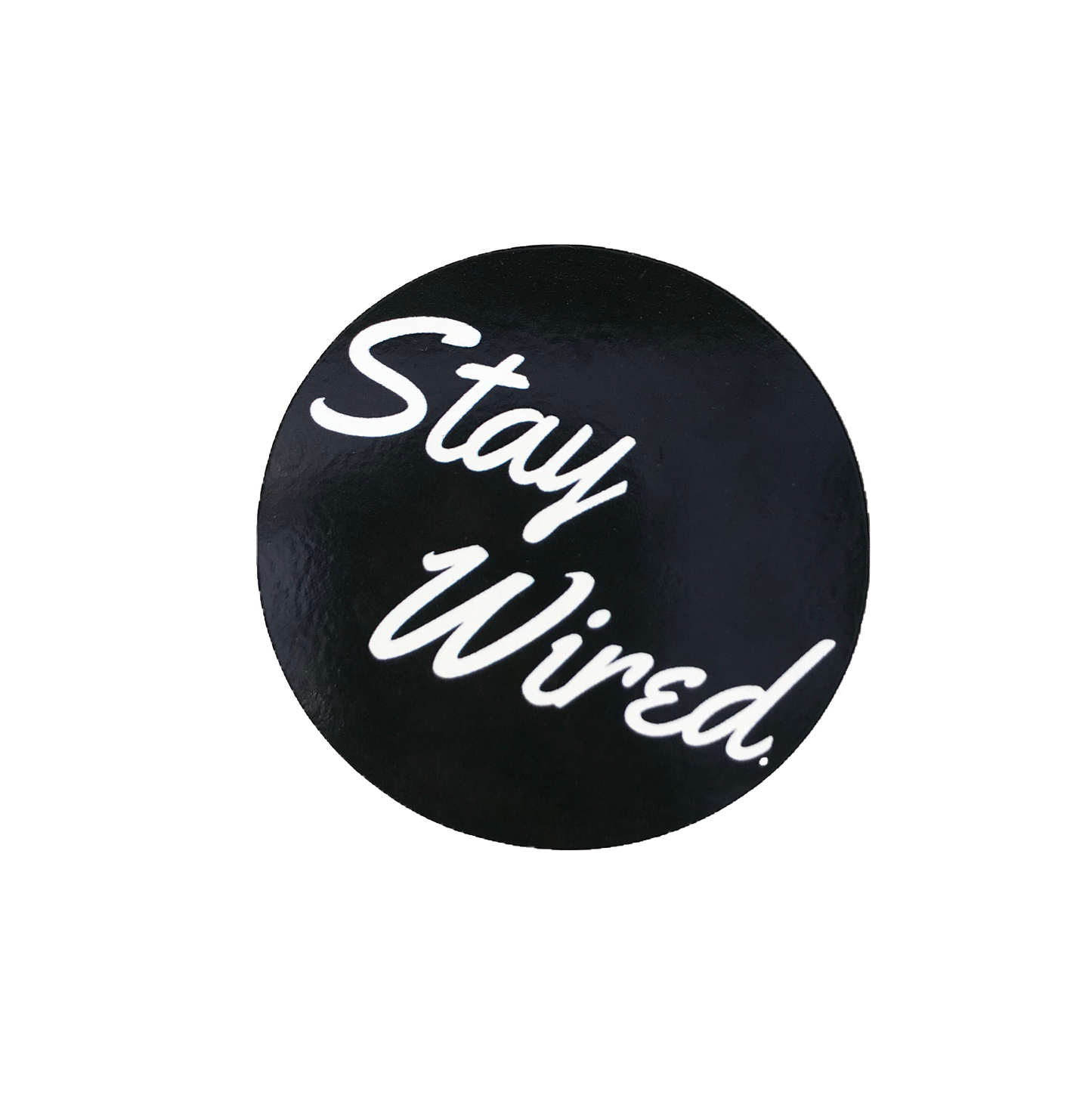 Stay Wired Sticker